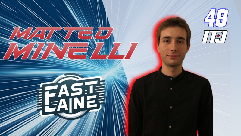 Fast Lane, Matteo Minelli